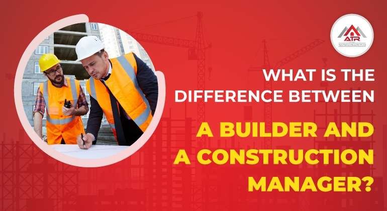 what-is-the-difference-between-a-builder-and-a-construction-manager