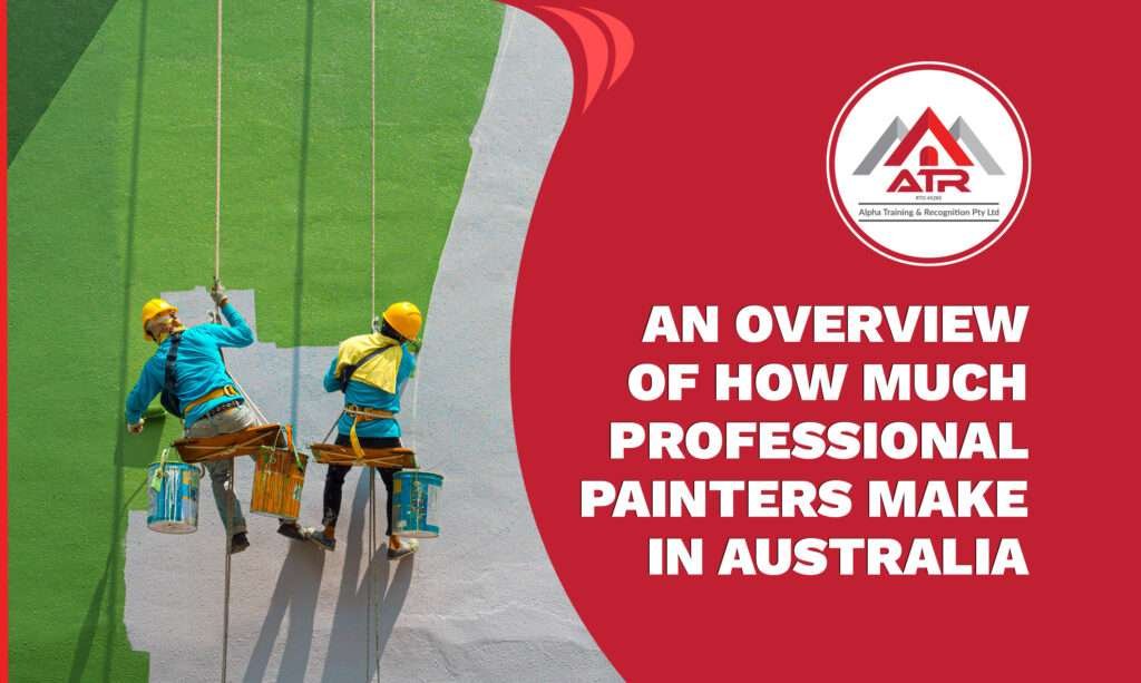 An Overview Of How Much Professional Painters Make In Australia 1024x613 
