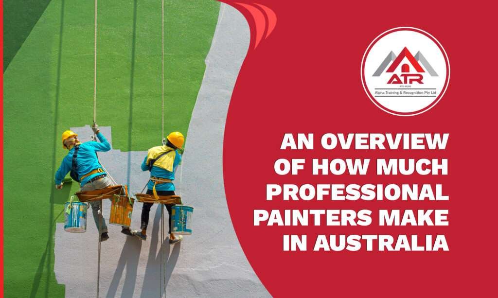 How Much Do Professional Painters Earn In Australia Recognition Of 