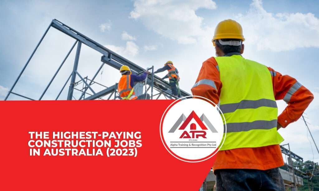 the-highest-paying-construction-jobs-in-australia-2023-recognition