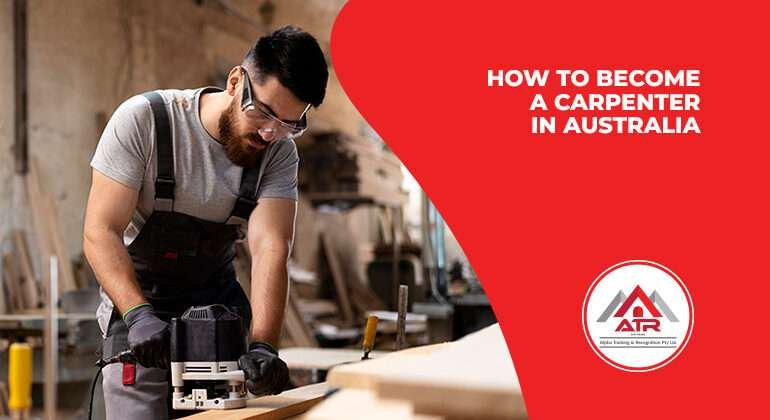 How to Become a Carpenter in Australia 1